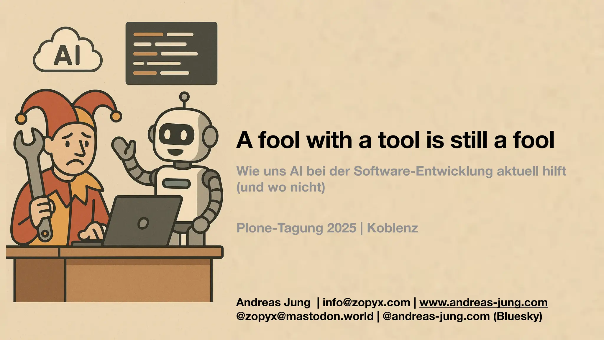 Slide 1 of 27 — A fool with a tool is still a fool - Plone Tagung 2025 in Koblenz
