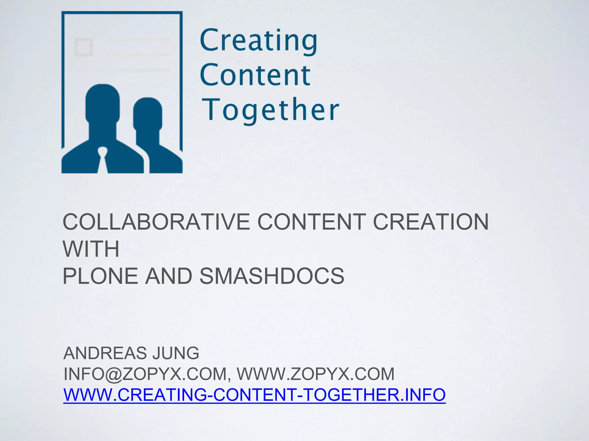Slide 1 of 8 — Creating Content Together - Plone Integration with SMASHDOCs
