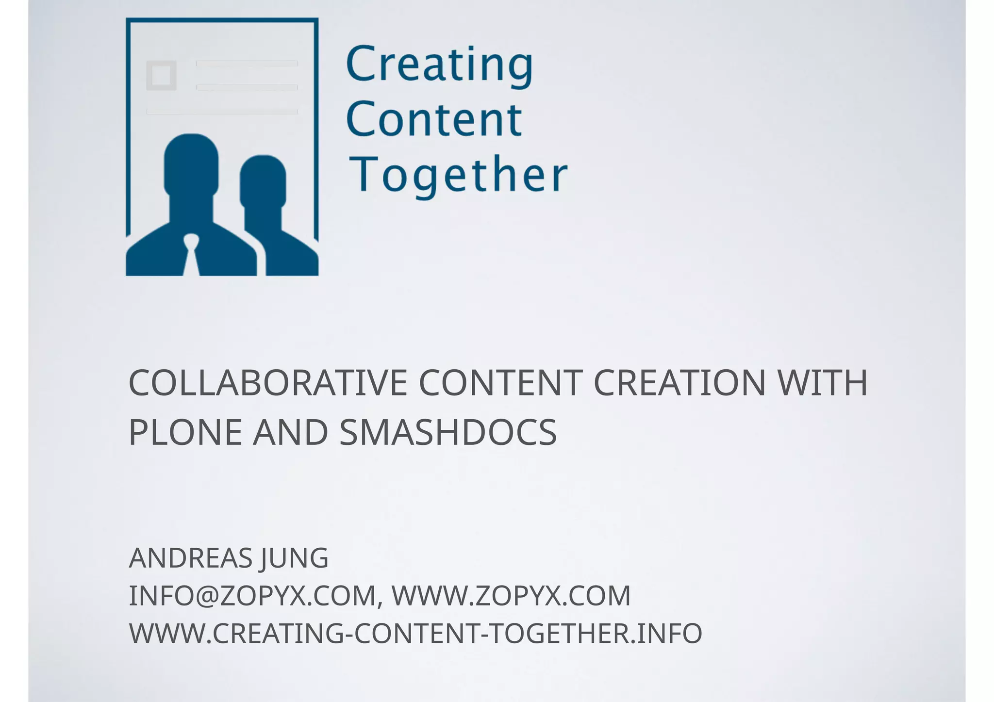 Slide 1 of 8 — Creating Content Together - Plone Integration with SMASHDOCs