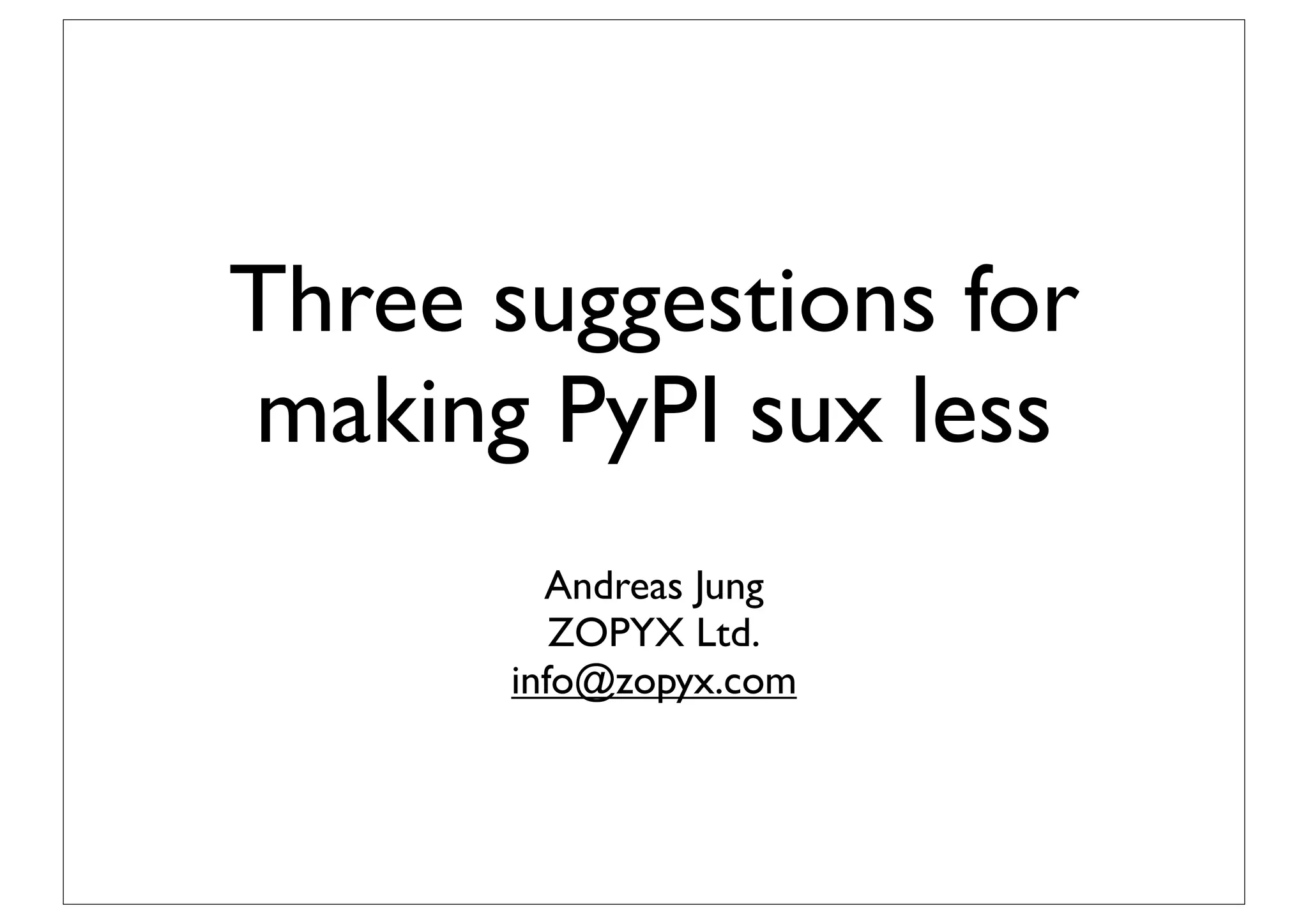 Slide 1 of 9 — Making Py Pi Sux Less Key