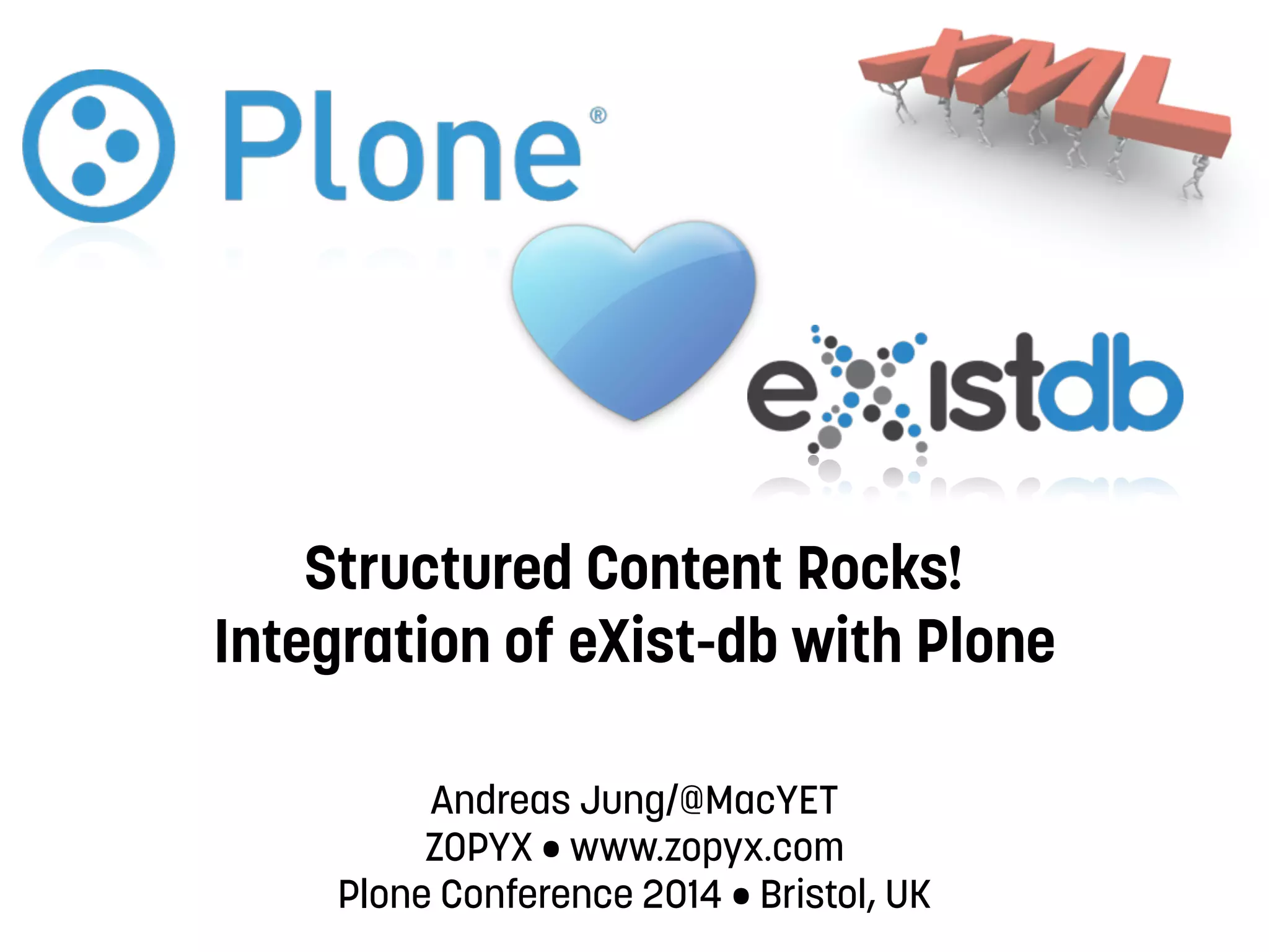 Slide 1 of 47 — Plone Integration with eXist-db - Structured Content rocks