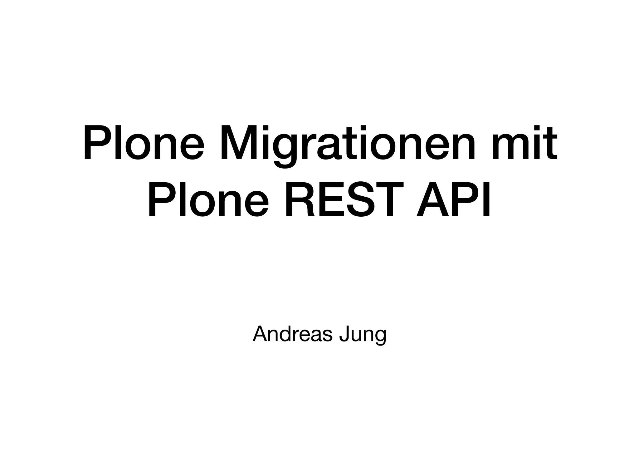 Slide 1 of 5 — Plone Migrationen mit Plone REST API