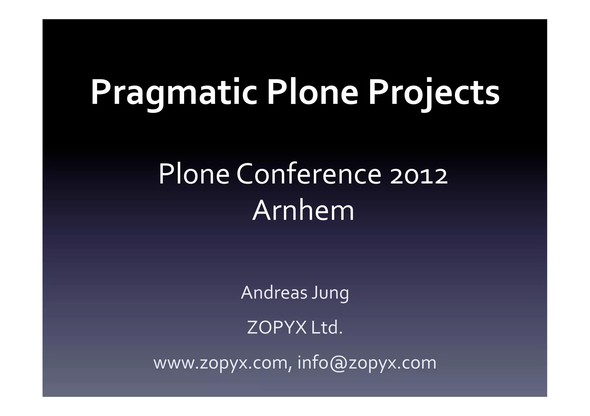 Slide 1 of 29 — Pragmatic plone projects
