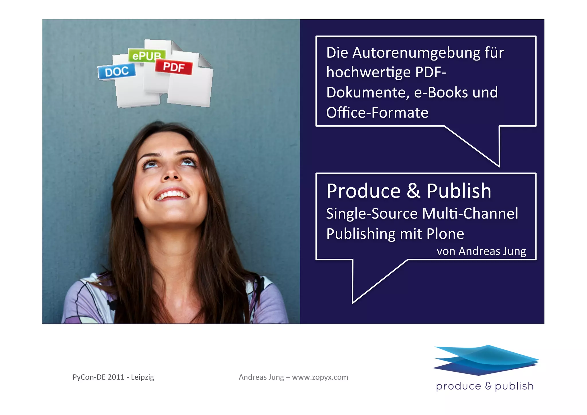 Slide 1 of 36 — Produce & Publish V 2.0 - Authoring Environment - Single-Source Multi-Channel Publishing