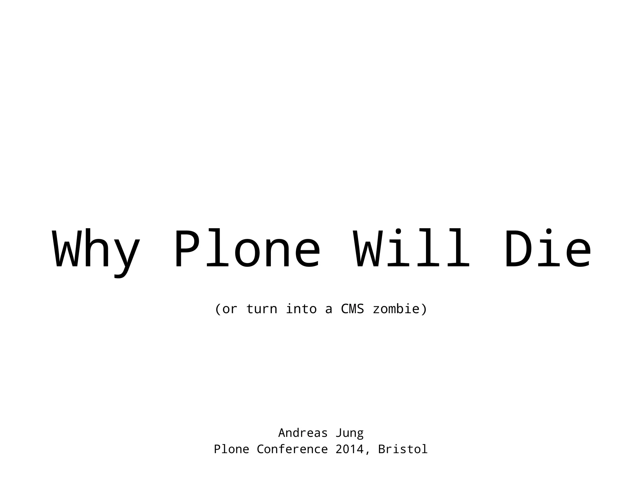Slide 1 of 48 — Why Plone Will Die